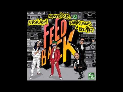 Steve Aoki & Autoerotique vs. Dimitri Vegas & Like Mike vs.Haddaway -  Feedback Mashup
