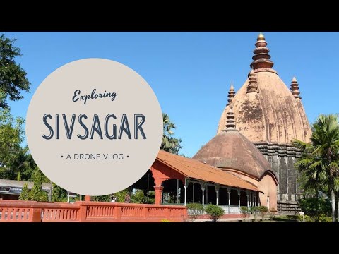 SIVSAGAR || Historical Sites || Assam || Rang Ghar || Talatal Ghar || Extreme India Explore ||