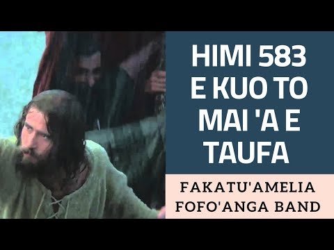 Tongan Hymnal - (HIMI 583) "KUO TO MAI 'A E TAUFA" - Fofo'anga Band