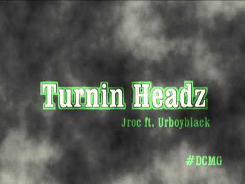 Jroc ft Urboyblack- Turnin Headz (Prod. by RoxxHagen)