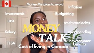Money talk as a New immigrant in Canada,Salary,money mistakes,credit card debts,Savings,benefits…