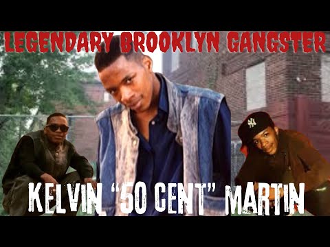 How Kelvin "50 Cent" Martin Became BROOKLYN'S LEGENDARY GANGSTER