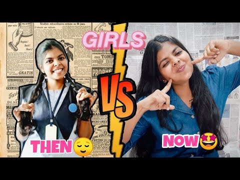 THEN😌VS NOW🤩|GIRLS💃|Sharmila George