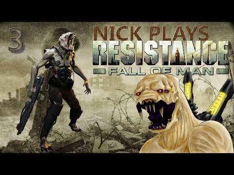 Nick Plays RESISTANCE: FALL OF MAN [EPISODE 3] - CONVERSION