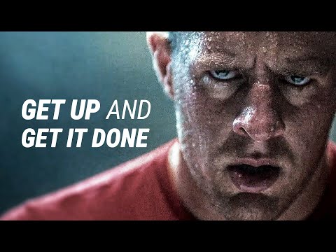 GET UP AND GET IT DONE - Best Motivational Video