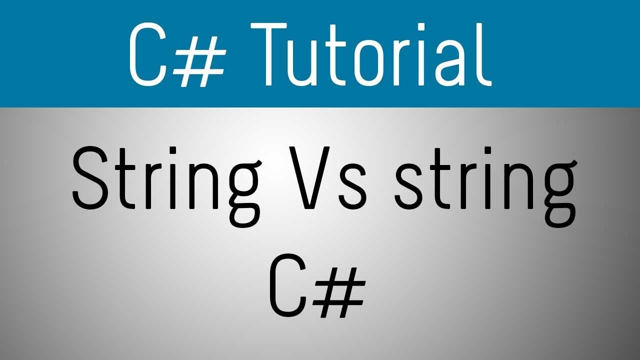 Difference Between String and string In C#