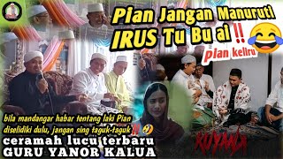 Download lagu CERAMAH TERBARU.!!! Guru Yanor Kalua di Sungai Lulut || MANURUTI IRUS DI FILM KUYANK PIAN KELIRU⁉️😁 mp3