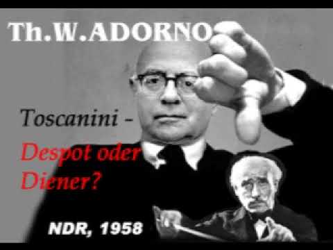 Theodor W. Adorno: "Toscanini - Despot oder Diener?" NDR, 1958
