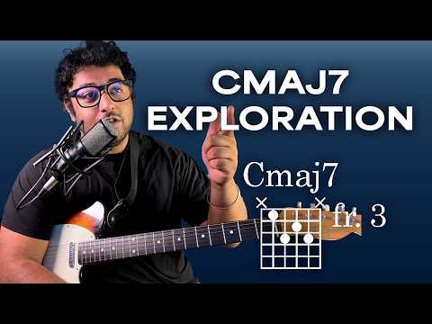 How to Turn One Cmaj7 Chord Into Endless Possibilities
