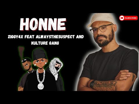 ALWAYSTHESUSPECT, ZIGGY4x - HONNE feat. KULTURE GANG (REACTION)  #ALWAYSTHESUSPECT #KULTUREGANG