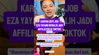 Download lagu Karena sepi job, Eza Yayang beralih jadi Affiliator di toktok mp3