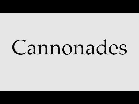How to Pronounce Cannonades