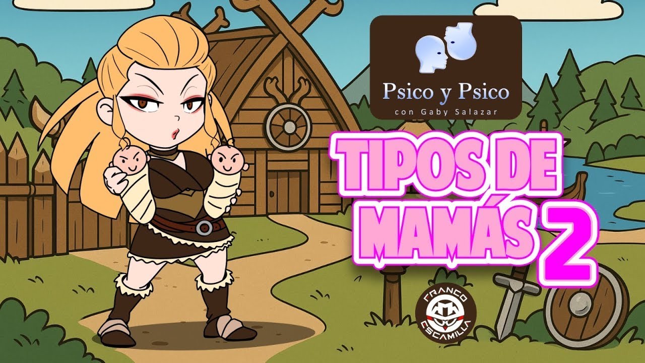 Psico y Psico.- Tipos de mamás Pt.2
