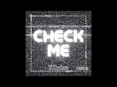 XDrizz - Check Me