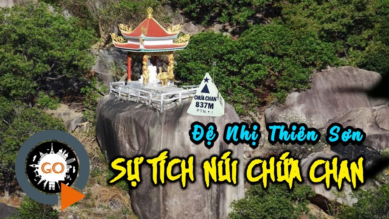 Sự tích núi Chứa Chan chùa Gia Lào - Đệ Nhị Thiên Sơn | Quang Chau