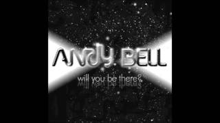 Andy Bell - Will You Be There (Seamus Haji mix)