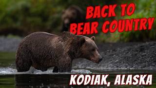 Going Back to Bear Country - Kodiak, Alaska - Behind the Scenes
