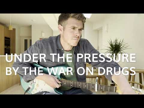 Under The Pressure - The War On Drugs