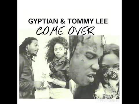 GYPTIAN & TOMMY LEE SPARTA - COME OVER