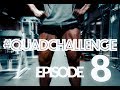 EPISODE VIII - THE QUAD CHALLENGE