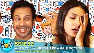 When You Yourself are a Half Doctor | S01E32 | Karan Veer Mehra | Barkha Sengupta