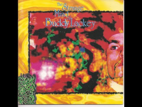 Buddy Lackey - The Strange Mind Of Buddy Lackey (Full Album)