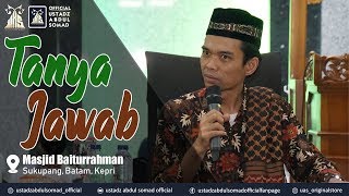 Download lagu Tanya Jawab | Masjid Baiturrahman, Sekupang, Batam | Ustadz Abdul Somad, Lc., MA mp3
