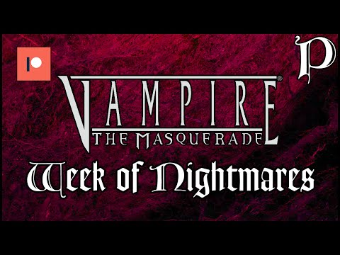 Vampire: the Masquerade - The Week of Nightmares (Lore)