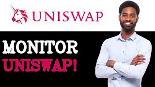 How To Monitor Uniswap Remove Liquidity (2025)