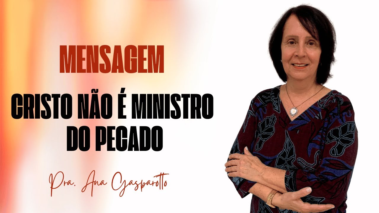 Cristo não é ministro do pecado.