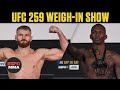UFC 259 Weigh-In Show | ESPN MMA