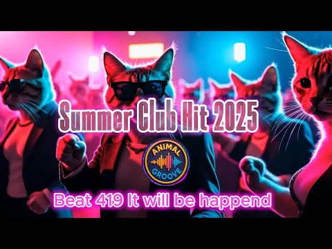 🔥Beat 419 It will be happend (Remix) | Summer Club Hit 2025 #music #clubmusic #clubhouse