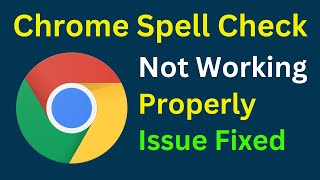 How to Fix Google Chrome Spell Check Not Working Easily