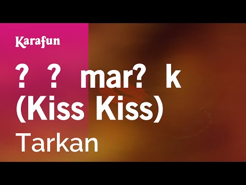 Şımarık (Kiss Kiss) - Tarkan | Karaoke Version | KaraFun