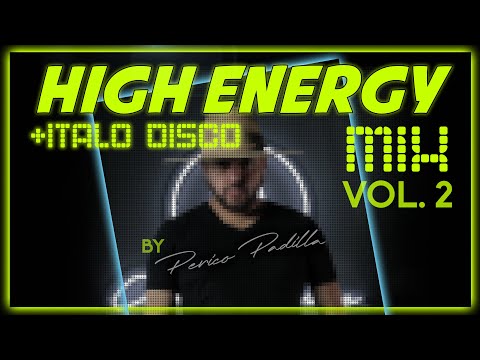 HIGH ENERGY MIX VOL. 2 | Mix by Perico Padilla #highenergy #italo #Lime #Divine #Rofo #Sylvester