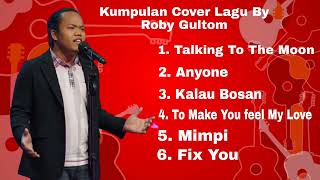 Download lagu FULL ALBUM TERBARU  2022 COVER LAGU BY ROBY GULTOM - LIRIK MUSIC mp3