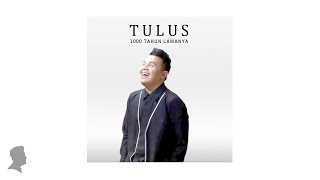 Tulus - 1000 Tahun Lamanya