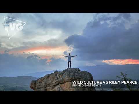 Wild Culture vs Riley Pearce - Brave (Heart Remix) (1080p_6fps_H264-128kbit_AAC).mp4