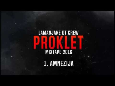 LaManjane (DT Crew) -Amnezija (Proklet) 2016