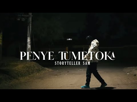 Storyteller Sam - Penye Tumetoka (Official Video)