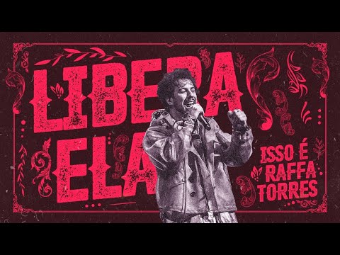RAFFA TORRES - Libera Ela (Video Oficial)