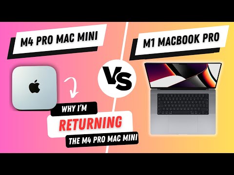 M4 Pro Mac Mini vs M1 MacBook Pro - WHY I'M RETURNING THE MAC MINI