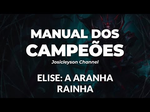Como jogar de Elise - A Aranha Rainha | Manual dos Campeões #26