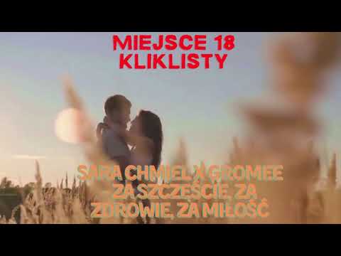 Sara Chmiel x Gromee - Za szczęście, za zdrowie, za miłość Miejsce 18 Kliklisty (18.02.2022)