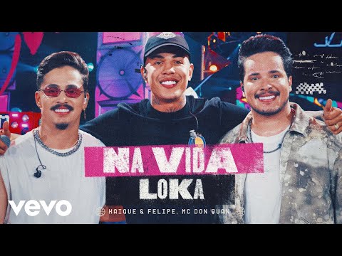 Kaique e Felipe, MC Don Juan - Na Vida Loka (Ao Vivo)