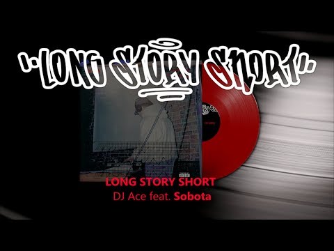 LONG STORY SHORT Preorder #4 - DJ Ace feat. Sobota