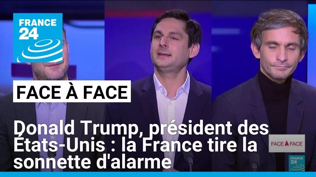 Donald Trump, président des États-Unis : la France tire la sonnette d'alarme • FRANCE 24