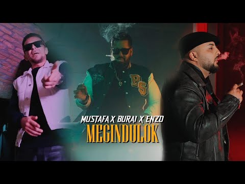 MUSTAFA x BURAI x ENZO – Megindulok (Official Music Video)