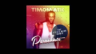 Timomatic - &#39;Parachute&#39; (Stevie Mink Remix)