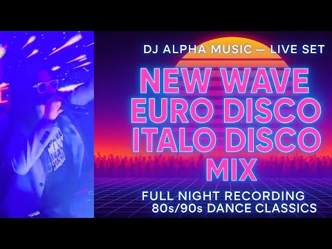 New Wave • Euro Disco • Italo Disco Mix – DJ Alpha Live Set (Part 1)